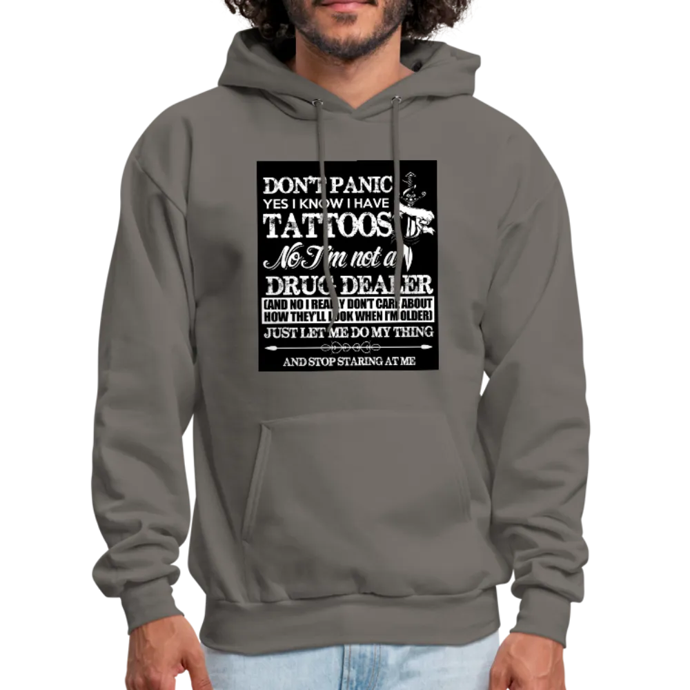 Don't Panic Yes I Know I Have Tattoos Men's Hoodie