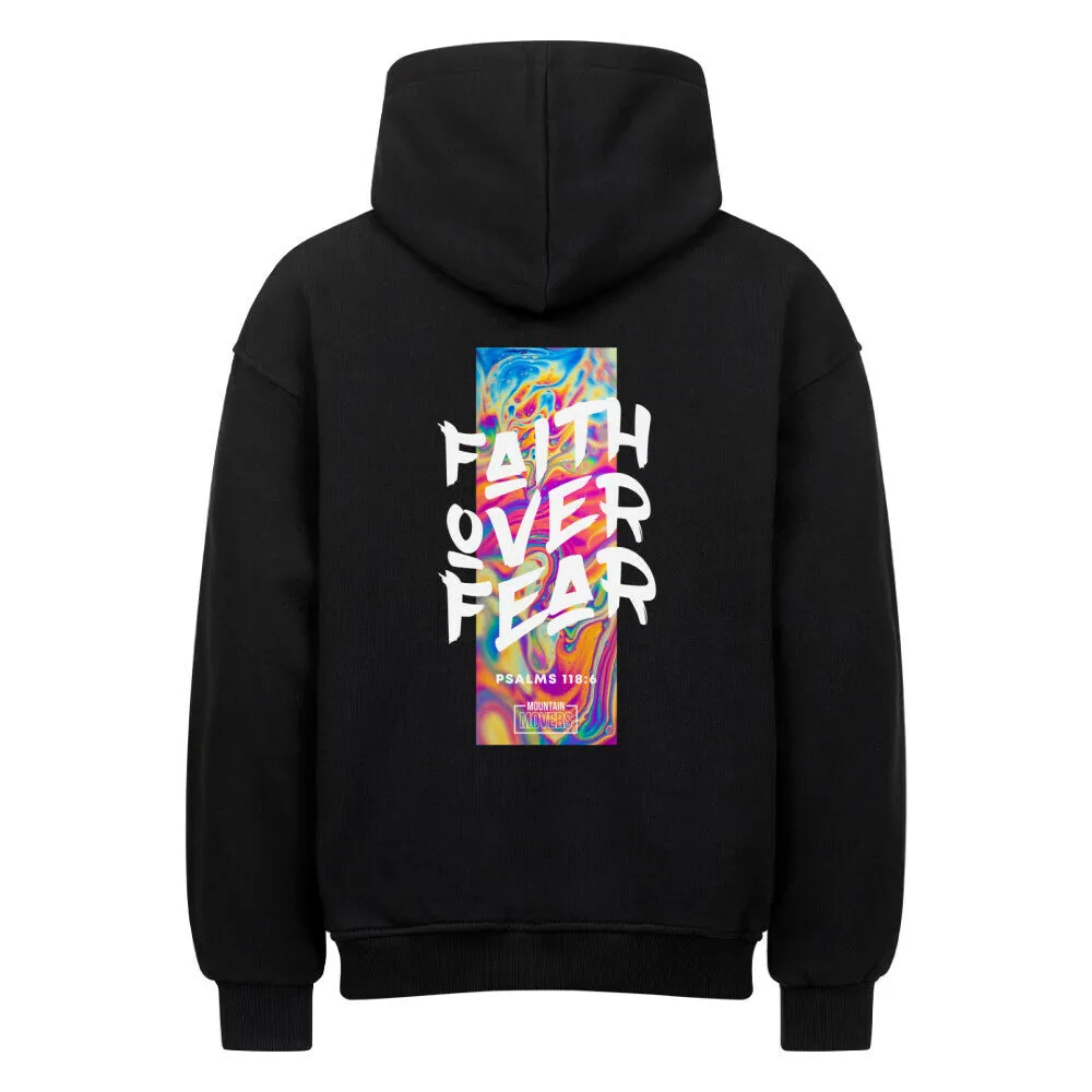 Faith over Fear Streetwear Oversized Hoodie BackPrint