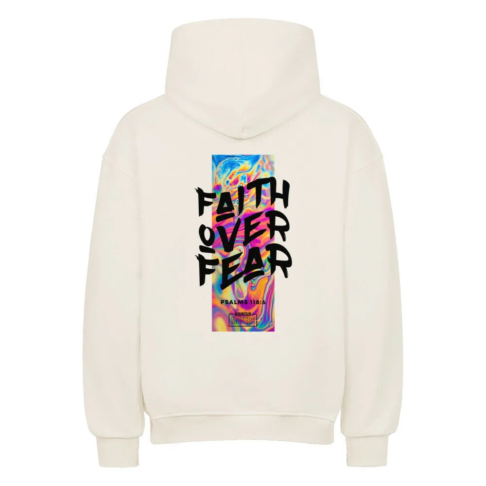 Faith over Fear Streetwear Oversized Hoodie BackPrint