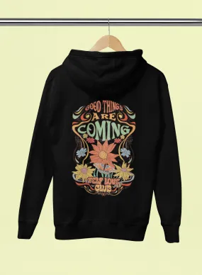 Good Things Are Coming Hoodie