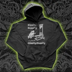 Hippity Hoppity Guillotine Hoodie