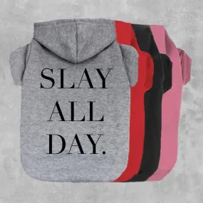 Slay All Day Pet Hoodie